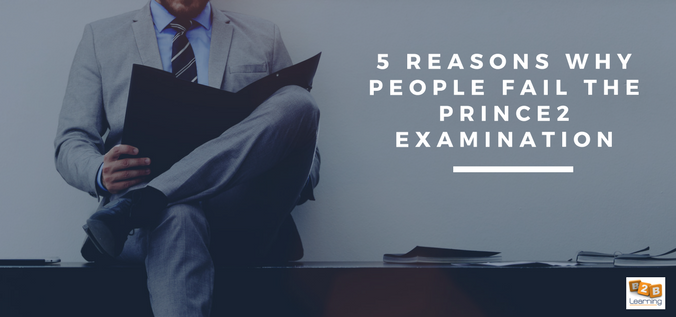 why people fail PRINCE2 exam